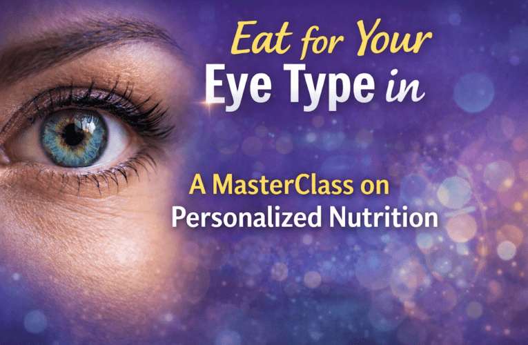 Eat for Your Eye Type in St Petersburg: A MasterClass on Personalized Nutrition